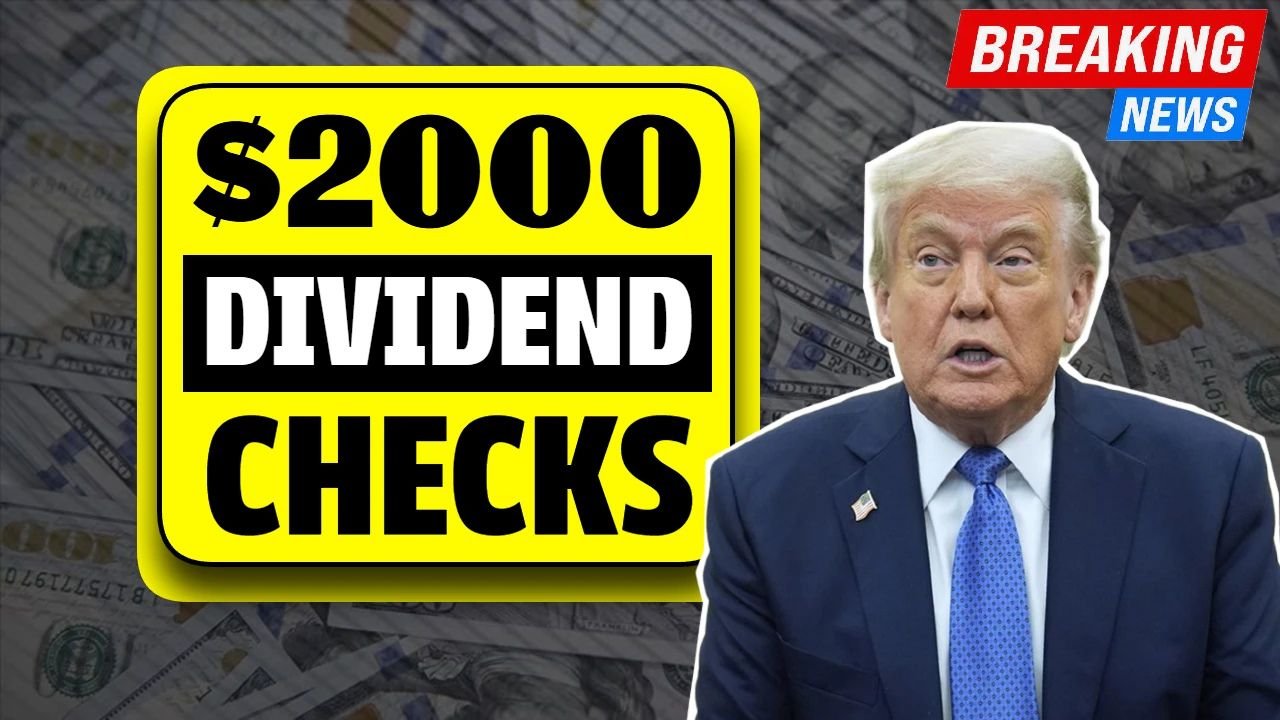$2,000 Dividend Checks for Americans in 2025 Eligibility, Payment Dates & Key Updates