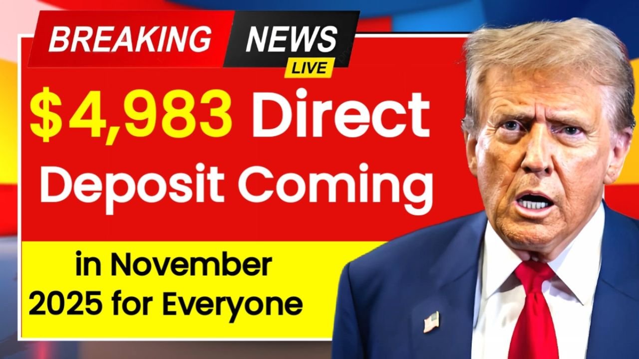 $4,983 Direct Deposit Coming in November 2025 for Everyone – Check Eligibility & Payment Schedule